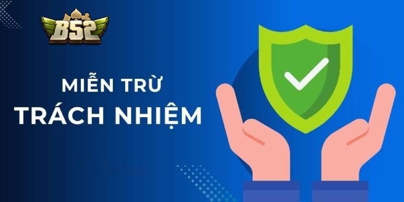 Miễn Trừ Trách Nhiệm B52 – Quy Định Cập Nhật Mới Nhất 1 Lỗi hệ thống ngoài ý muốn